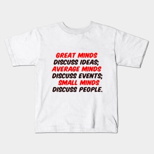 Great minds discuss ideas Kids T-Shirt